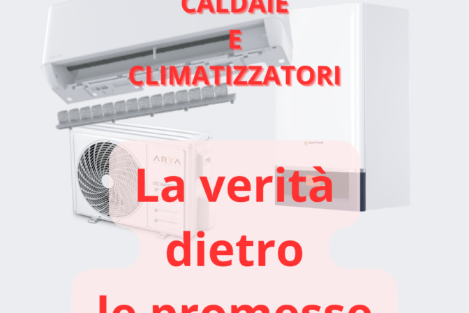 Caldaie e climatizzatori: la verità dietro le promesse